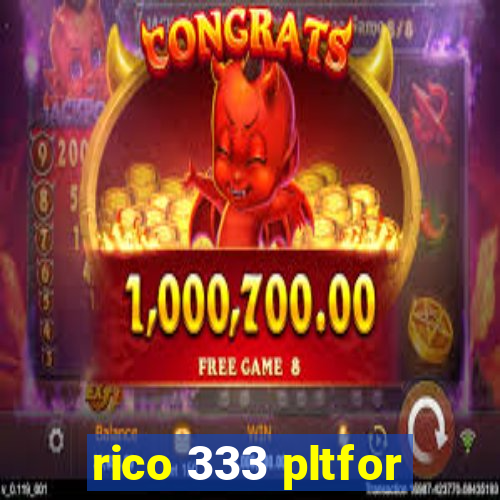 rico 333 pltfor